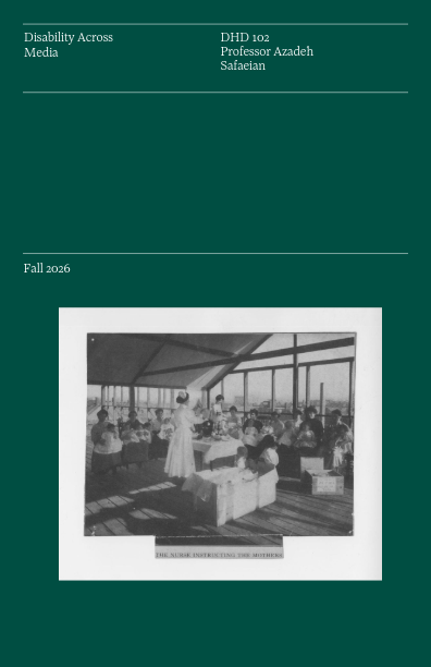 A vintage black-and-white photo shows a woman teaching a group of children sitting at desks in a sunroom. Text above reads Disability Across Media, DHD 102, Professor Azadeh Safaeian, and Fall 2026..