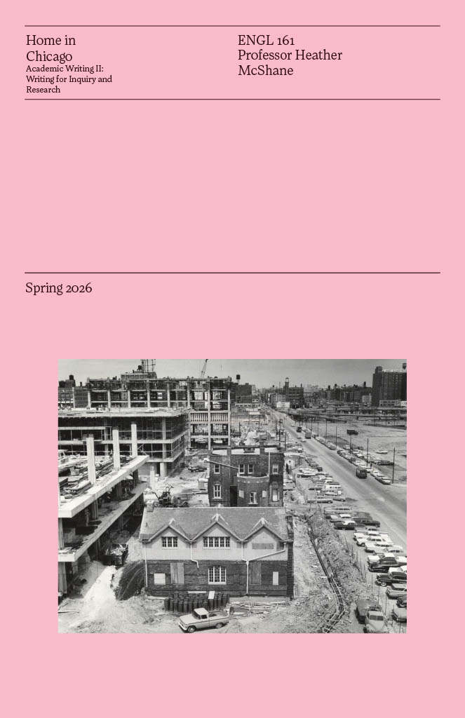 A black-and-white photo of a house surrounded by construction, on a pink background with course information for ENGL 161, Spring 2026, titled Home in Chicago..